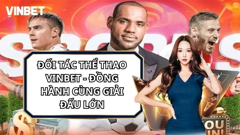 Đối Tác Thể Thao Vinbet